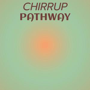 Chirrup Pathway