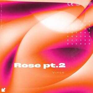Rose Pt. 2 (Explicit)