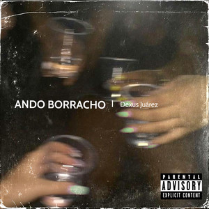 Ando Borracho (Explicit)