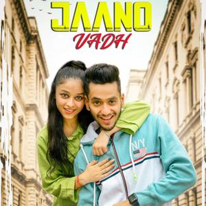 Jaano Vadh (feat. Vanshika kakkar)