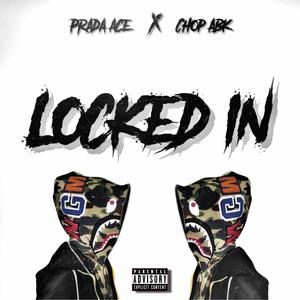 Locked In (feat. Chop ABK) (Explicit)