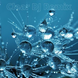 Clear DJ Remix