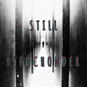 Still Hypochonder (Explicit)