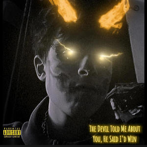 The Devil Told Me About You (Explicit)