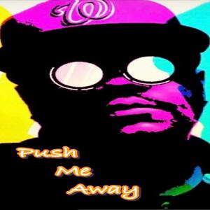 Push Me Away (feat. Erika Anderson)