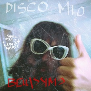 Disco mio bellissimo (Explicit)