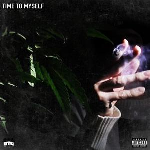 Time To Myself (Explicit)