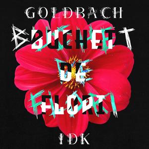 Flori (feat. idk & goldbach) (Explicit)