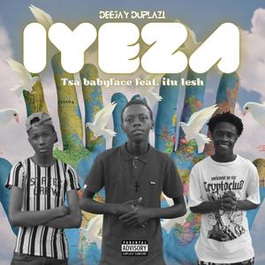 Iyeza (feat. Tsa BabyFace & Itu Lesh)