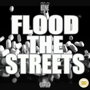 Flood The Streets (Explicit)