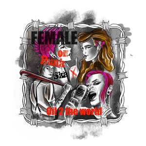 Female Punk, Oi, and Ska - Oi 2 the World, Vol. 3 (Explicit)