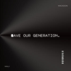 Save our Generation (feat. Malii)