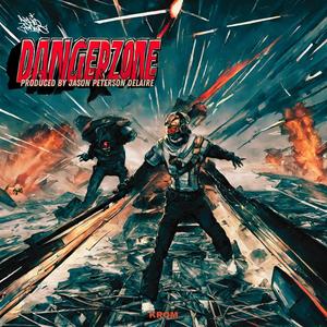 Dangerzone (feat. J.P. DeLaire) (Explicit)