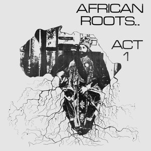 African Roots Act 1