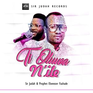 Ti Oluwa N ile (feat. Prophet Ebenezer Fashade) (Explicit)