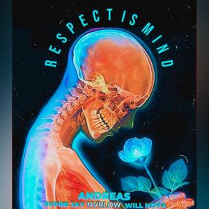 Respect Is Mind (feat. Will Nova & SvpRb Jay) (Explicit)