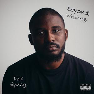 Beyond Wishes (Explicit)