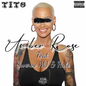 Amber Rose (feat. Swervo MJ & Hulo) [Explicit]