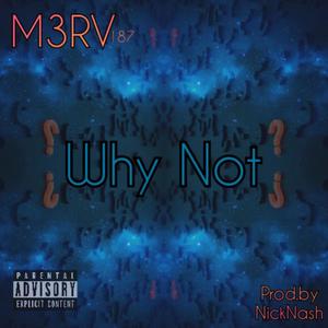 Why Not (Explicit)