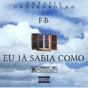 EU JÁ SABIA COMO (Explicit)