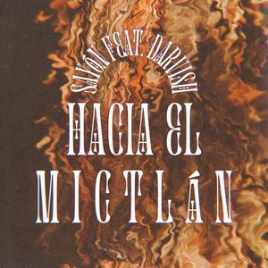 Hacia El Mictlán(feat. Darvish)