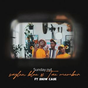 Sunday nyt (feat. Tae member & Show case)