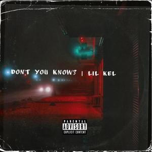 Don't you know?(Freestyle) (Explicit)