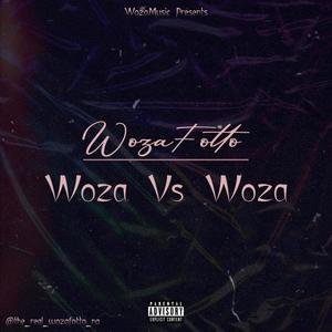 Woza Vs Woza