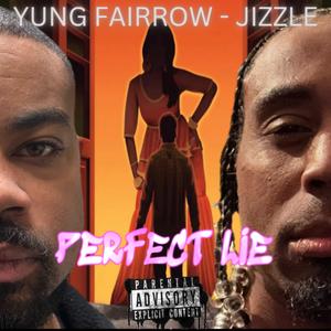 PERFECT LIE (feat. JIZZLE) [Explicit]