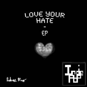 Love Your Hate - EP