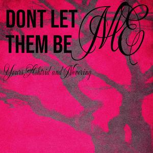 Dont let them be me (feat. Nevering) (Explicit)