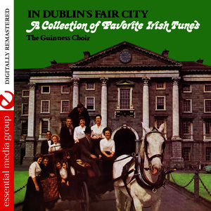 In Dublin's Fair City: A Collection of Favorite Irish Tunes (Digitally Remastered)