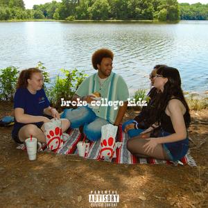 broke college kidz (Explicit)