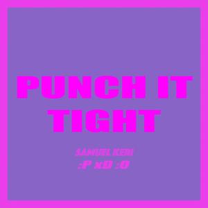 Punch It Tight