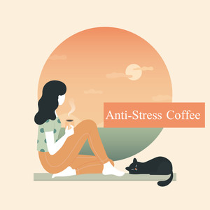 Anti-Stress Coffee Jazz - Jazz Background for Cafes and Coffee Shops