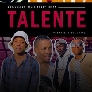 Talente ~ ook.mellow_rsa & Buddy Short (feat. Nathii & Dj Jay Jay)