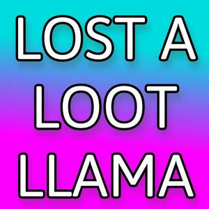 Lost a Loot Llama
