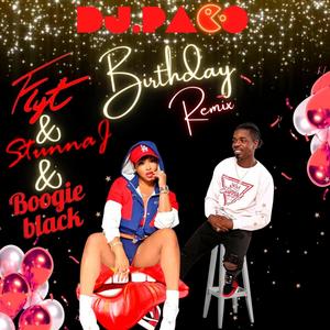 BIRTHDAY SONG (feat. FLYT, STUNNA J & BOOGIE BLACK) [REMIX]