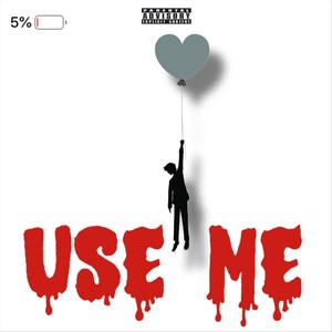 Use Me (Explicit)