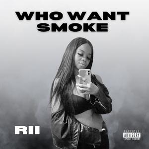 Who wants smoke (Explicit)