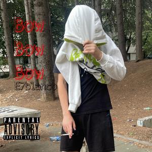 BOW BOW BOW (Explicit)