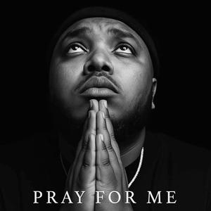 Pray For Me