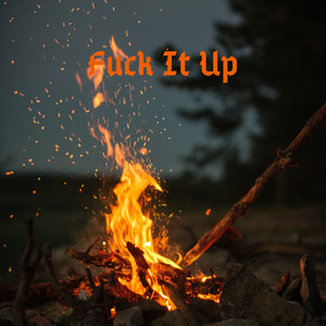 **** it Up (Explicit)