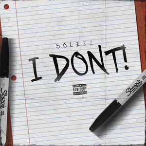 I DONT! (Explicit)