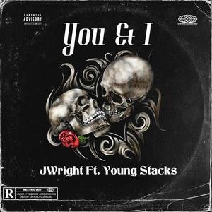 You&I (feat. Young Stacks) (Explicit)