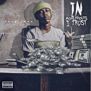 In MoneyRoute I Trust (Explicit)