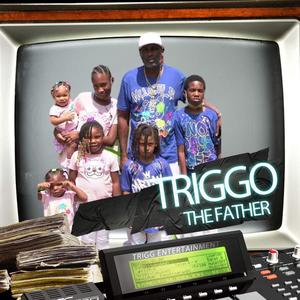 Triggo The Father (Explicit)