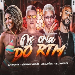 Os Cria do Rtm (Explicit)
