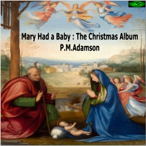 Mary Had a Baby: The Christmas Album