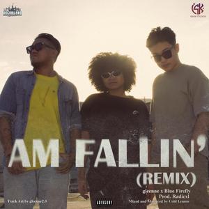 AM FALLIN' (Blue Firefly Remix) [Explicit]